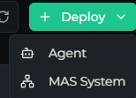 The Deploy menu on the Deployments page showing Agent and MAS System options